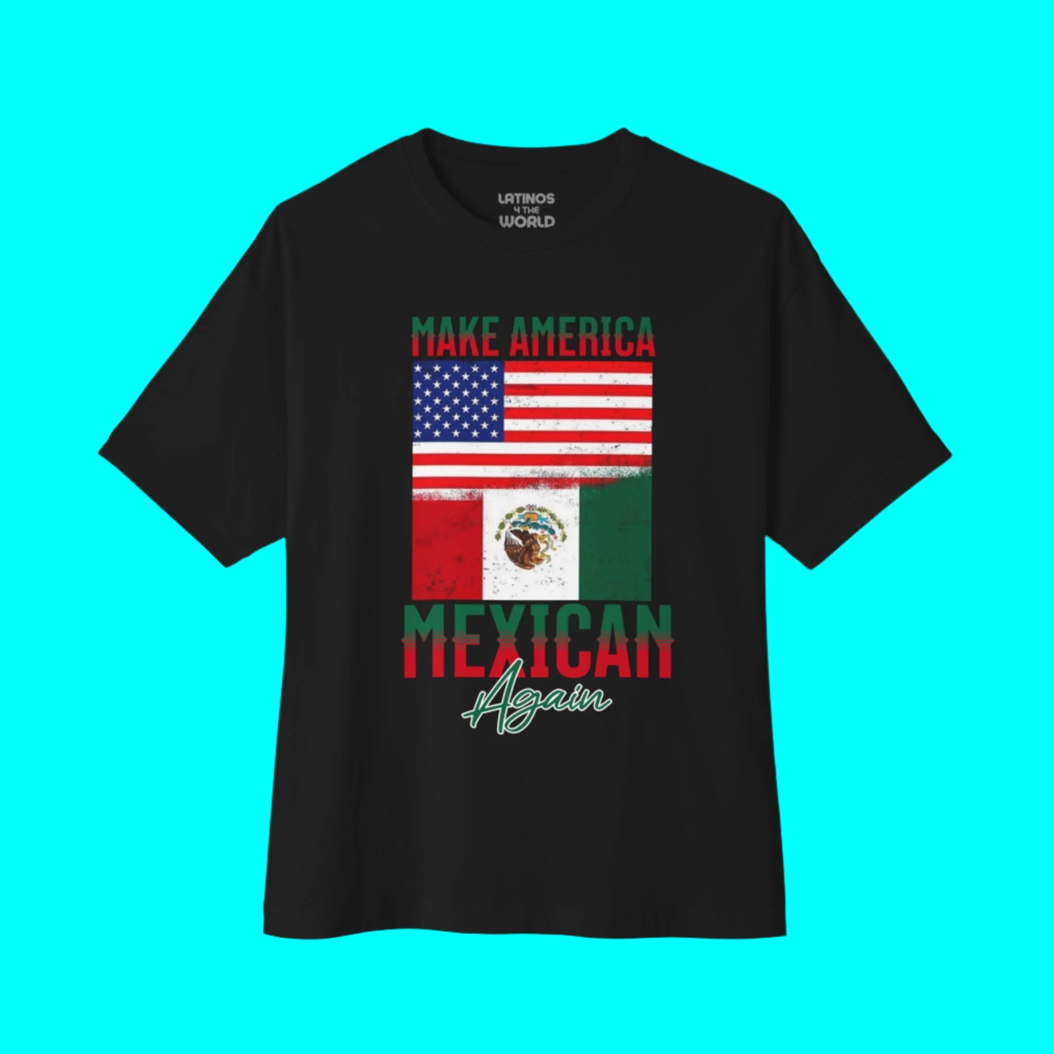 Make America Mexican Again T-shirt | Mexico + USA Flags Viral Latino Tees | 3 Colors