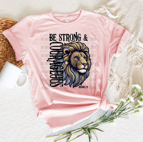 Be Strong & Courageous | Joshua 1:9 - Tee