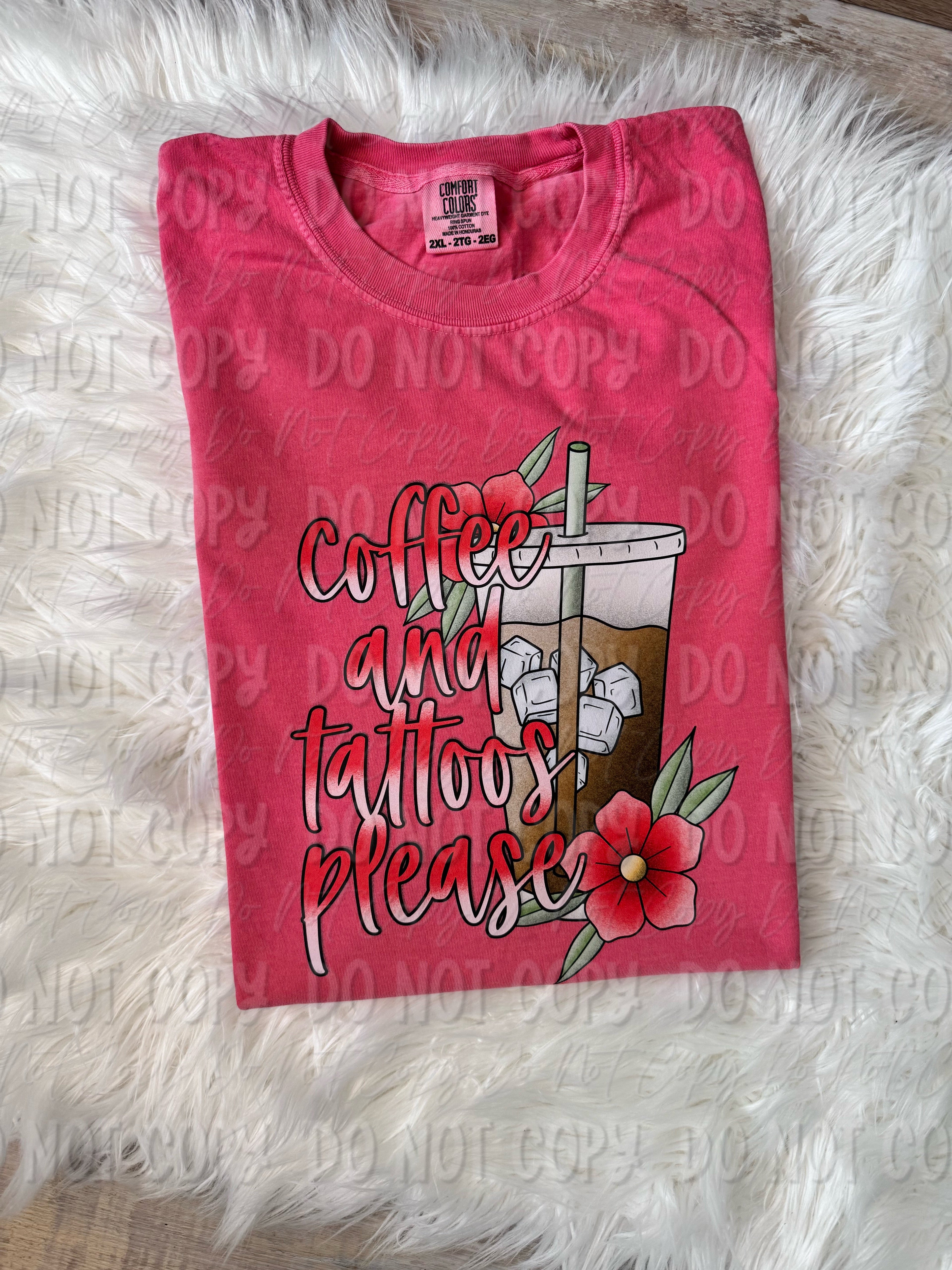 Coffee And Tattoos Please - Tee