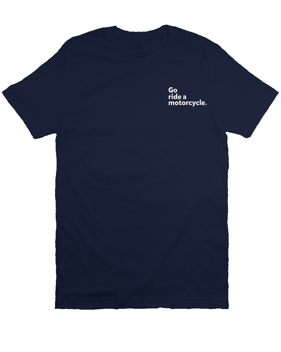 Go Ride A Motorcycle Embroidered T-Shirt