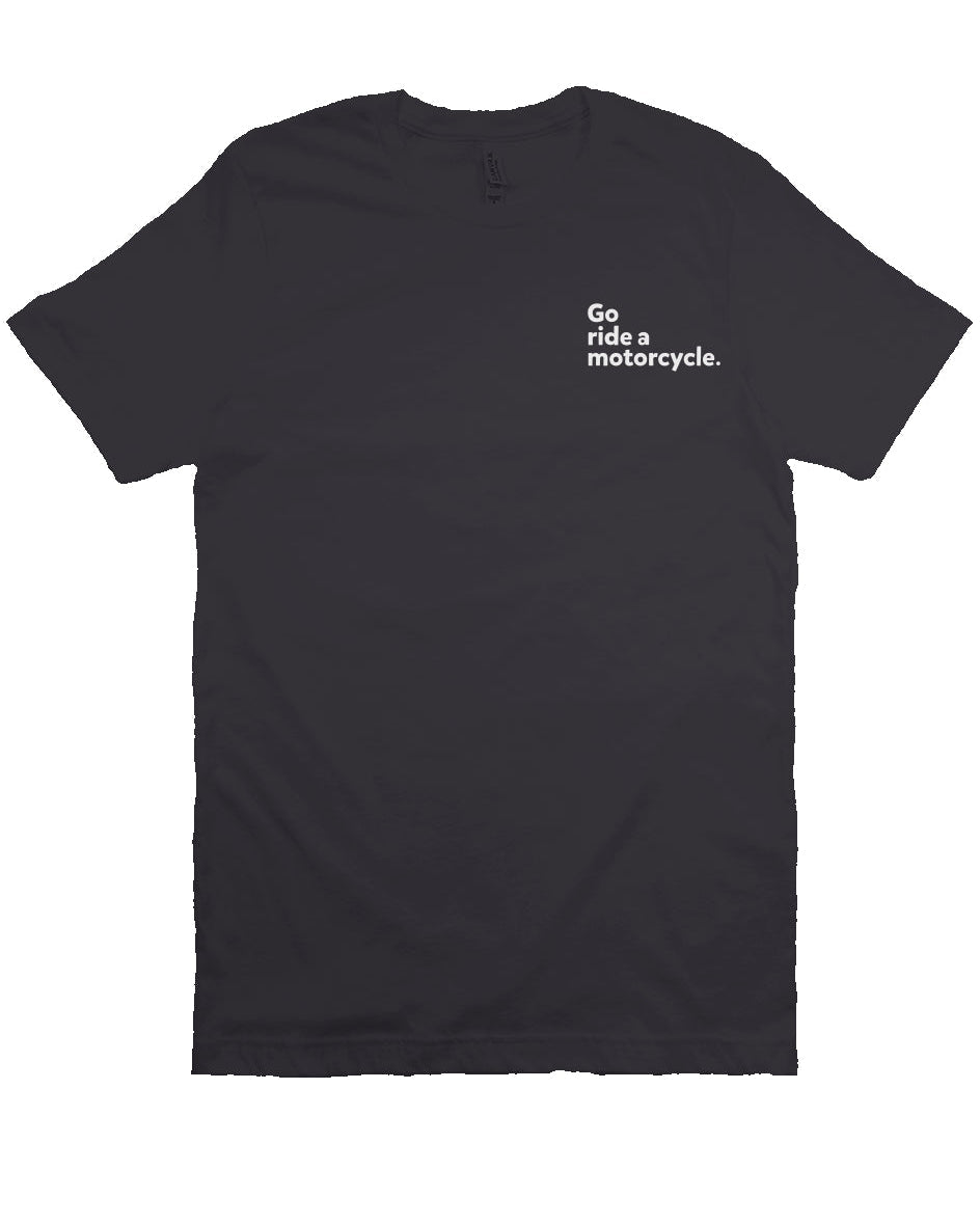 Go Ride A Motorcycle Embroidered T-Shirt