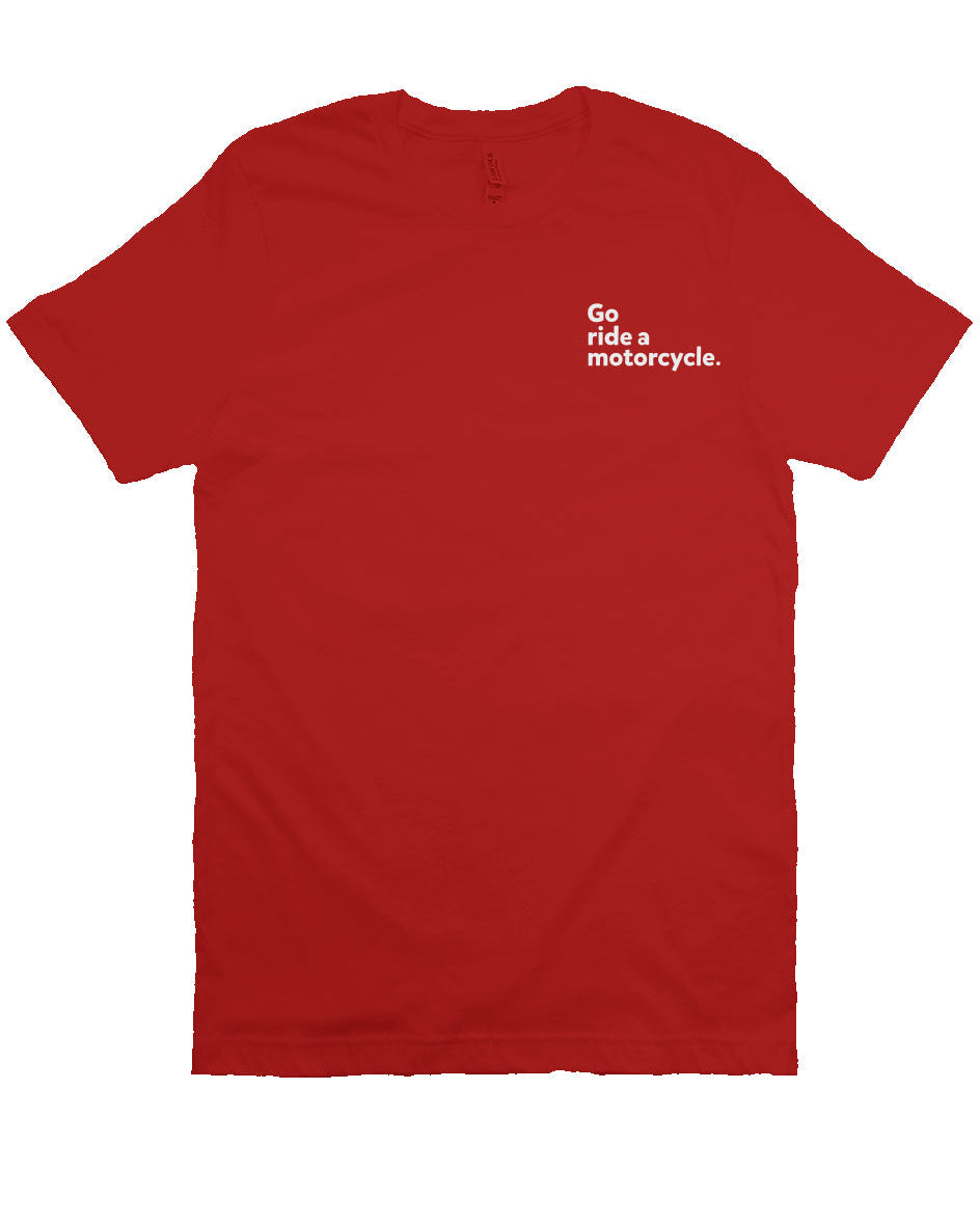 Go Ride A Motorcycle Embroidered T-Shirt
