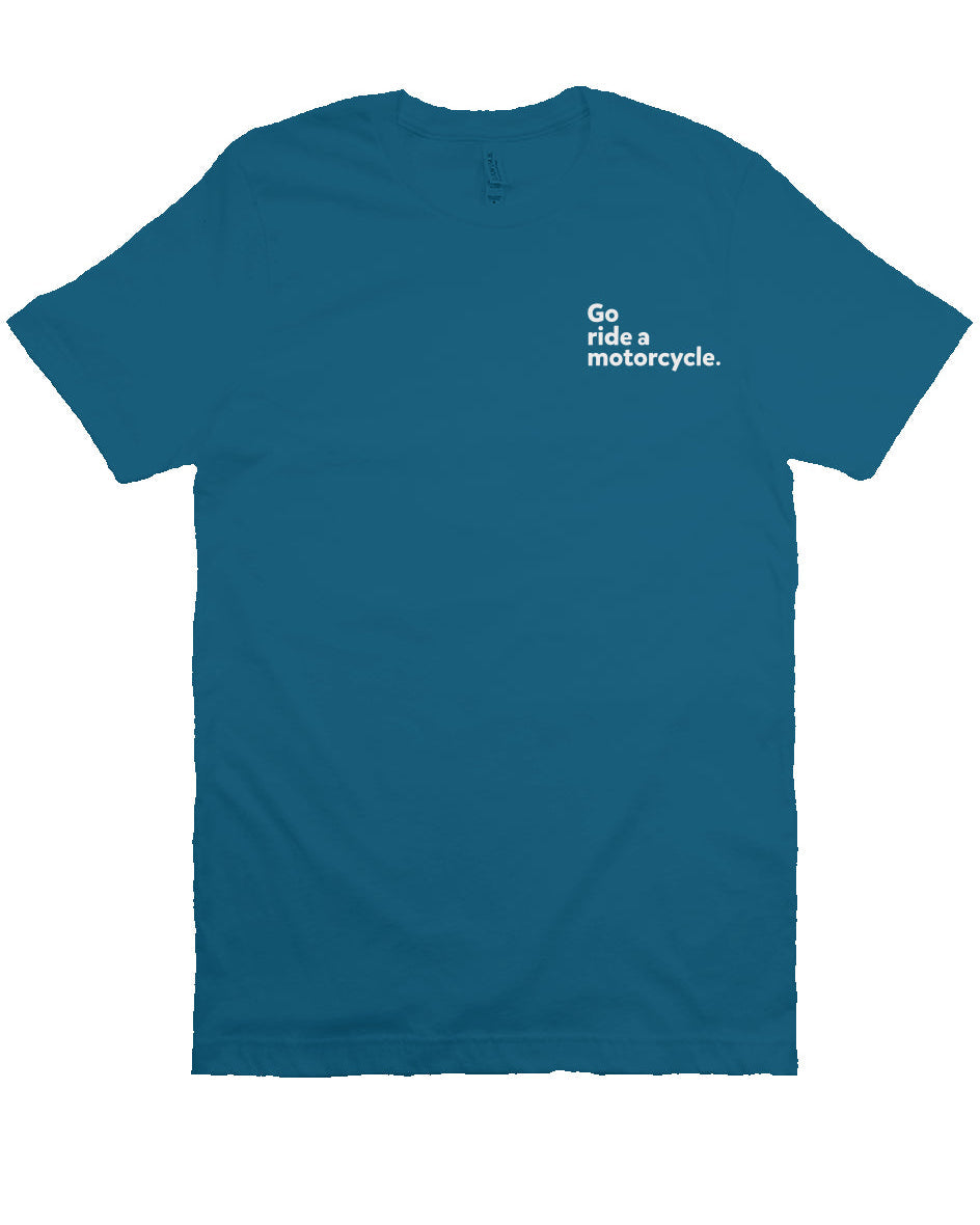 Go Ride A Motorcycle Embroidered T-Shirt