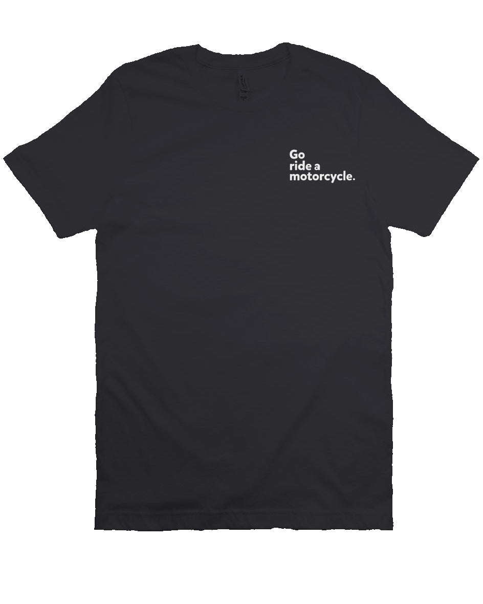 Go Ride A Motorcycle Embroidered T-Shirt