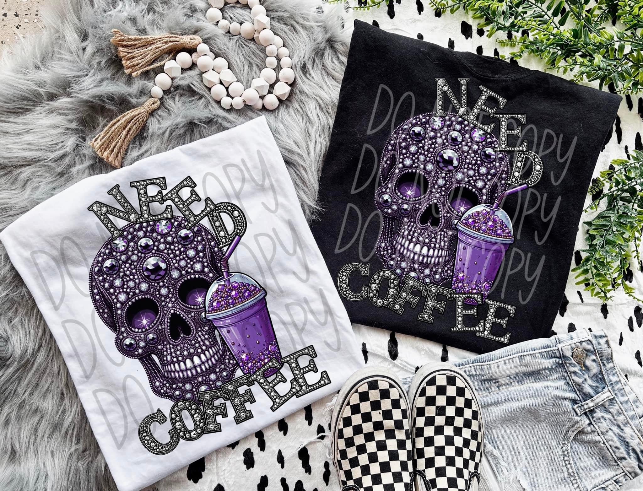 Need Coffee Skull Rhinestone  - Tee