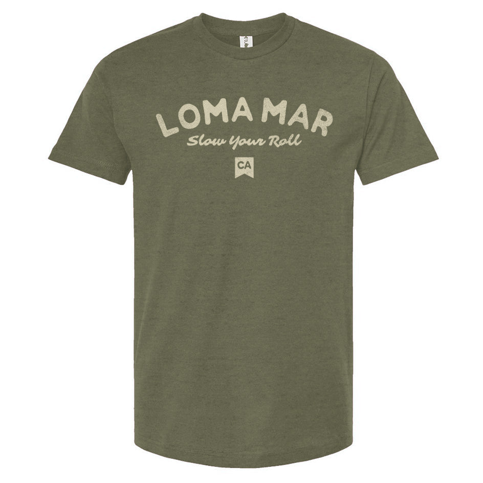 Loma Mar "Slow Your Roll" Unisex T-Shirt