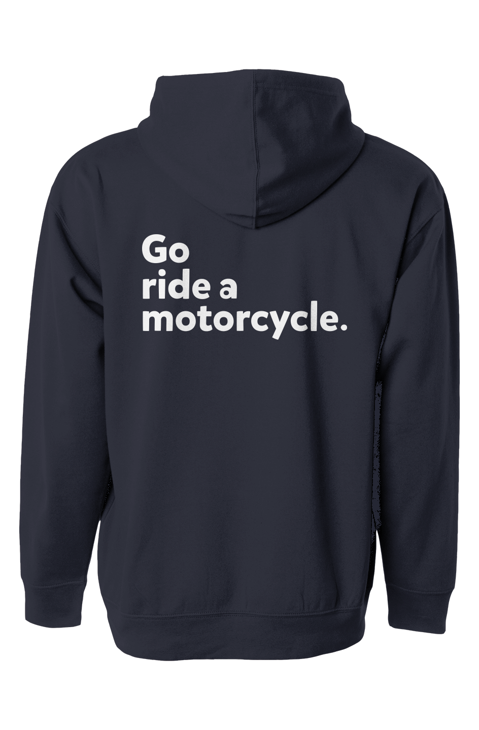 California Track Pack "Go ride a motorcycle" Hoodie