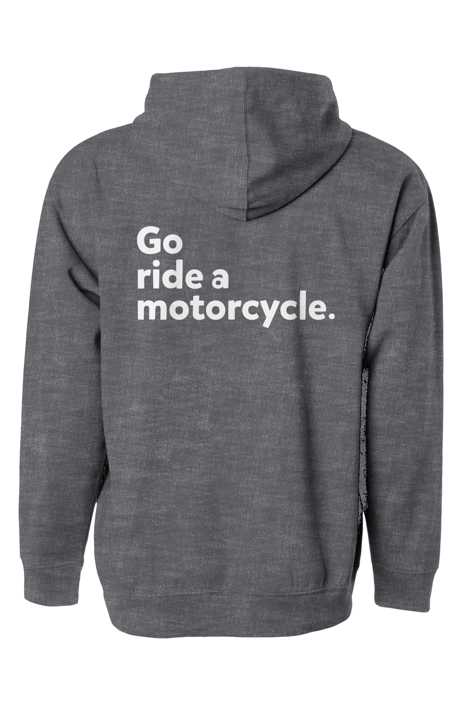 California Track Pack "Go ride a motorcycle" Hoodie