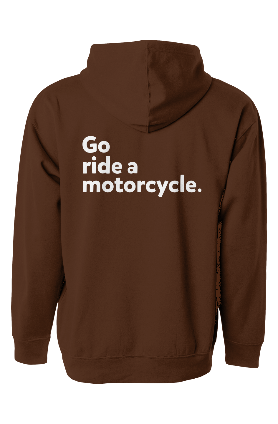 California Track Pack "Go ride a motorcycle" Hoodie