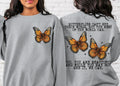 Butterflies Can’t See Their Wings, But The Rest Of The World Can. || Sweatshirt Or Hoodie