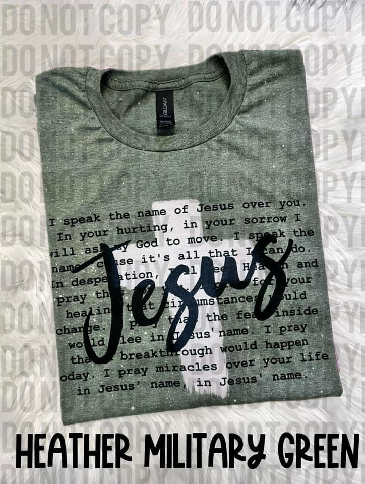 I Speak The Name Of Jesus Over You Bleached Cross Tee