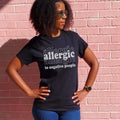 Allergic To Negative People