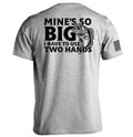 Mine's So Big I Have To Use Two Hands