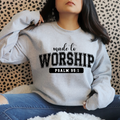 Made To Worship || Sweatshirt Or Hoodie