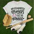 My Favorite Players Call Me Nonnie || Baseball || Black Design || Tee