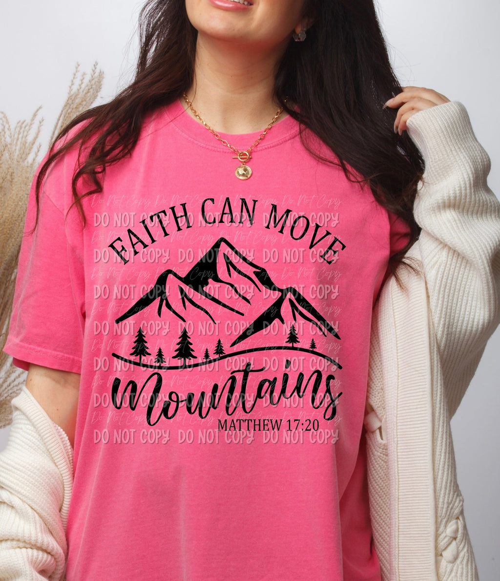 Faith Can Move Mountains || Black Deisgn || Tee