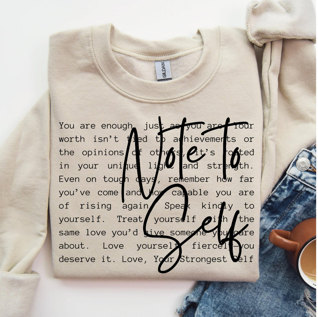 Note To Self || Sweatshirt Or Hoodie