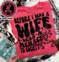 Before I Was A Wife, I Was A Menace To Society