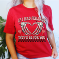 If I Had Feelings, They’d Be For You || Tee