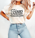 Hard Fought Hallelujah || Black Design || Tee