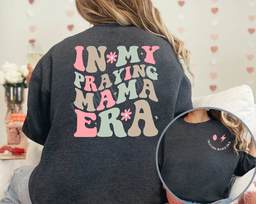 In My Praying Mama Era