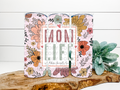 Mom Life Is The Best Life Tumbler