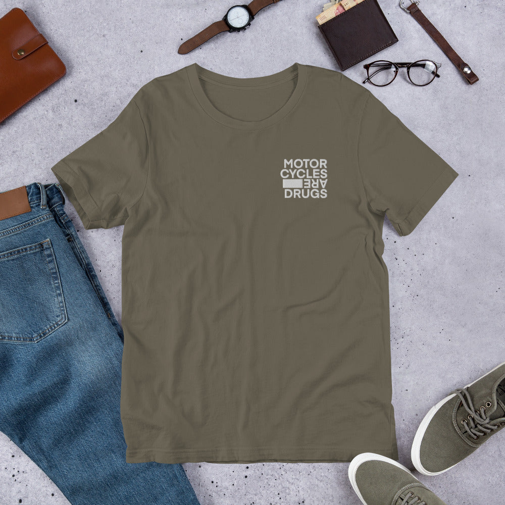 Motorcycles Are Drugs Unisex T-shirt