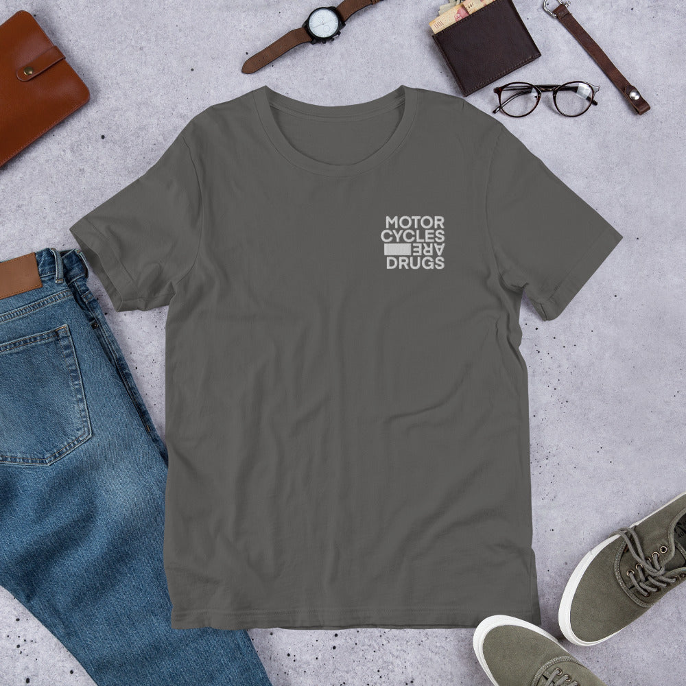Motorcycles Are Drugs Unisex T-shirt