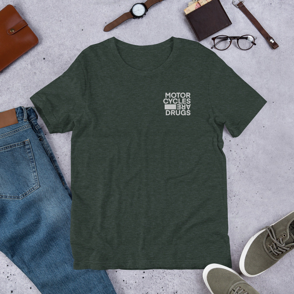 Motorcycles Are Drugs Unisex T-shirt