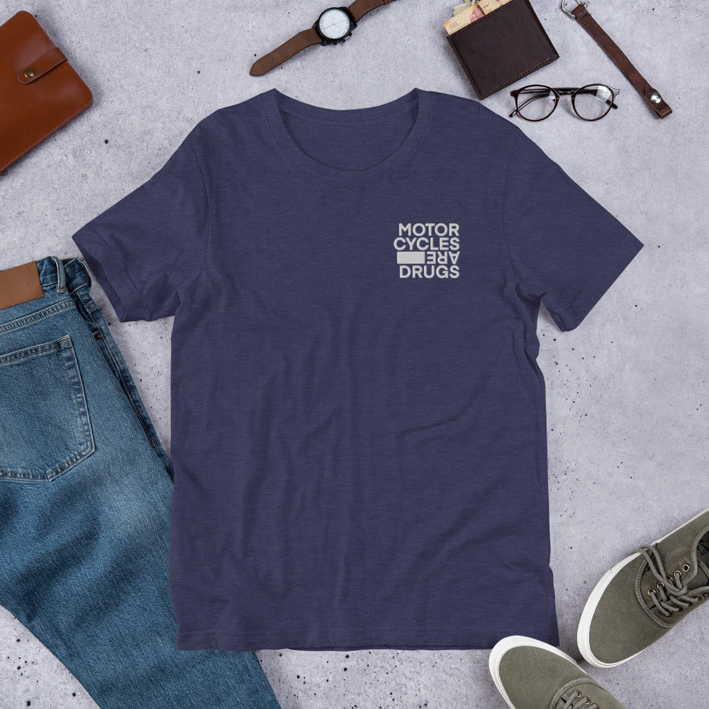 Motorcycles Are Drugs Unisex T-shirt