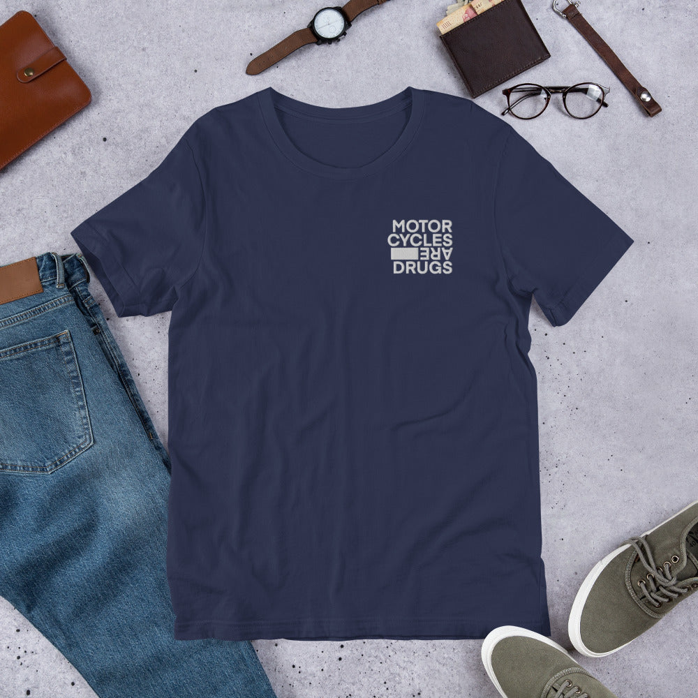 Motorcycles Are Drugs Unisex T-shirt