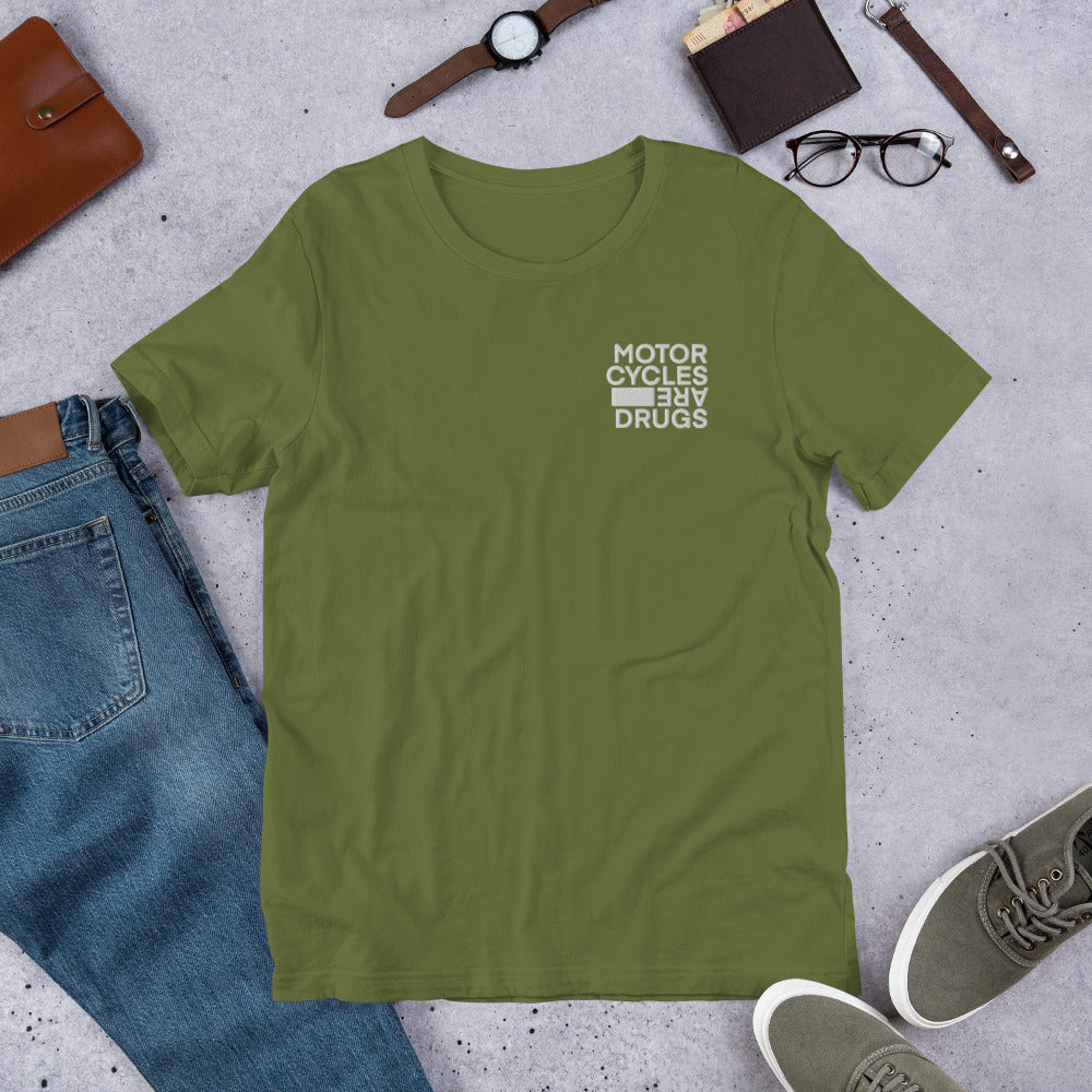 Motorcycles Are Drugs Unisex T-shirt