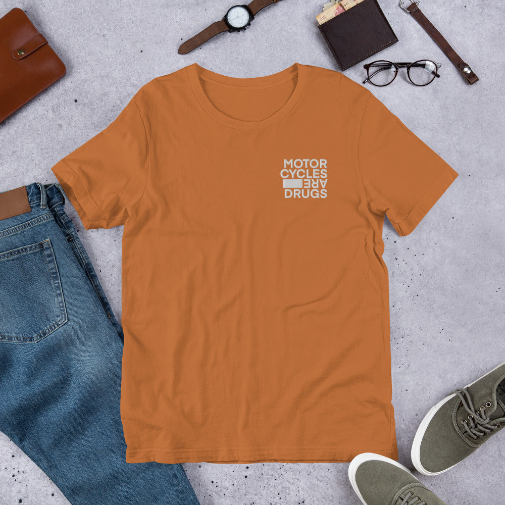 Motorcycles Are Drugs Unisex T-shirt